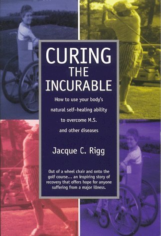 Beispielbild fr Curing the Incurable : How to Use Your Body's Natural Self-Healing Ability to Overcome MS and Other Diseases zum Verkauf von Better World Books