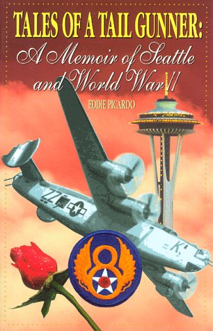 Beispielbild fr Tales of a Tail Gunner: A Memoir of Seattle and World War II zum Verkauf von Wonder Book