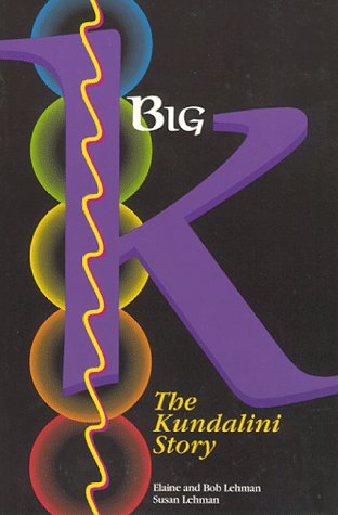 Beispielbild fr Big K: The Kundalini Story zum Verkauf von Robinson Street Books, IOBA