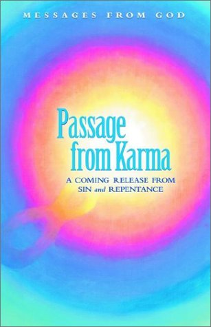 Imagen de archivo de Messages from God: Passage from Karma: A Coming Release Fron Sin and Repentance a la venta por ThriftBooks-Atlanta
