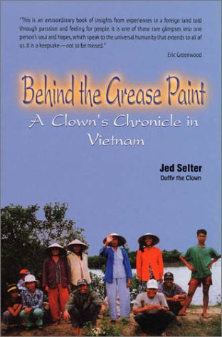 Stock image for Behind the Grease Paint: A Clown's Chronicle in Vietnam for sale by ThriftBooks-Atlanta