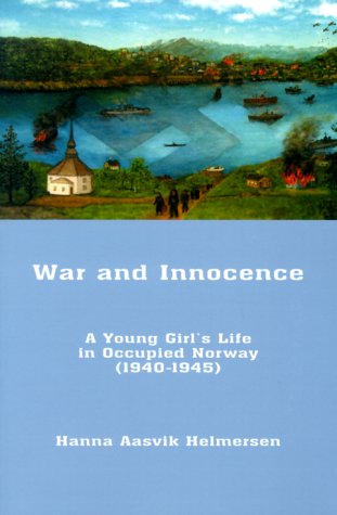 Stock image for War and Innocence : A Young Girl's Life in Occupied Norway for sale by ZBK Books