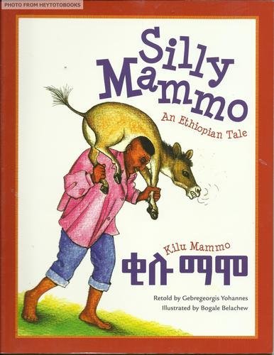 9781883701048: Silly Mammo: An Ethiopian Tale