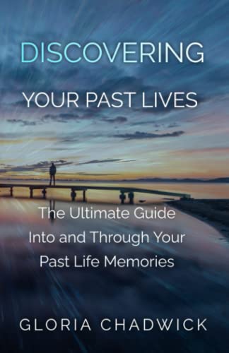9781883717209: Discovering Your Past Lives: The Ultimate Guide Into and Through Your Past Life Memories
