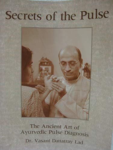 Beispielbild fr Secrets of the Pulse: The Ancient Art of Ayurvedic Pulse Diagnosis zum Verkauf von ThriftBooks-Dallas