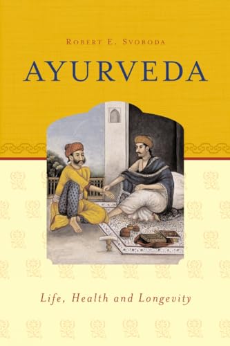 Stock image for Ayurveda: Life, Health, and Longevity for sale by Half Price Books Inc.