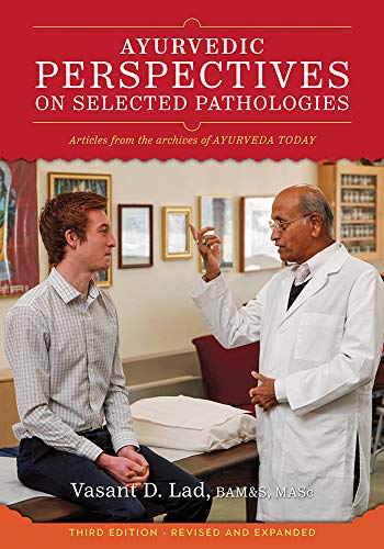 Stock image for Ayurvedic Perspectives on Selected Pathologies: An Anthology of Essential Reading from Ayurveda Today for sale by Revaluation Books