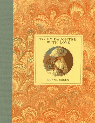 Beispielbild fr To My Daughter, with Love, a Mother's Memory Book zum Verkauf von HPB-Ruby