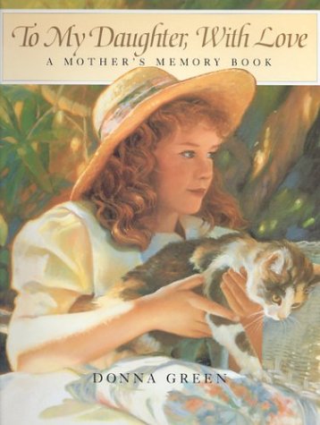 Imagen de archivo de To My Daughter, with Love: A Mother's Memory Book a la venta por ThriftBooks-Atlanta