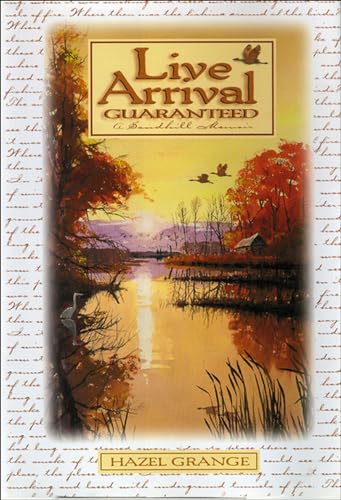 Stock image for Live Arrival Guaranteed A Sandhill Memoir for sale by Virtuous Volumes et al.