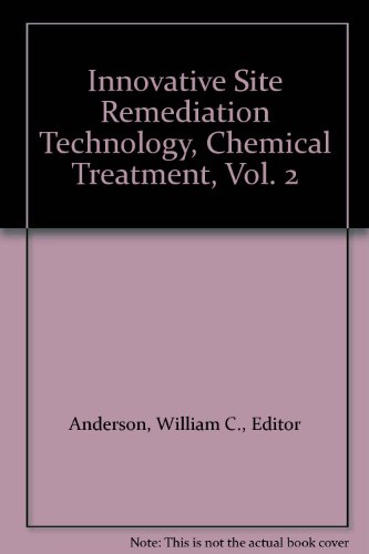 Stock image for Innovative Site Remediation Technology, Chemical Treatment, Vol. 2 for sale by HPB-Red