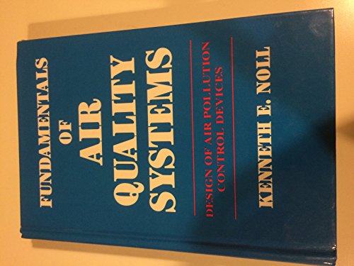 Fundamentals of Air Quality Systems: Design of Air Pollution Control Devices