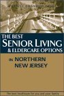 The Best Senior Living & Eldercare Options in Northern New Jersey (9781883769048) by Ltd., Castle Connolly Medical