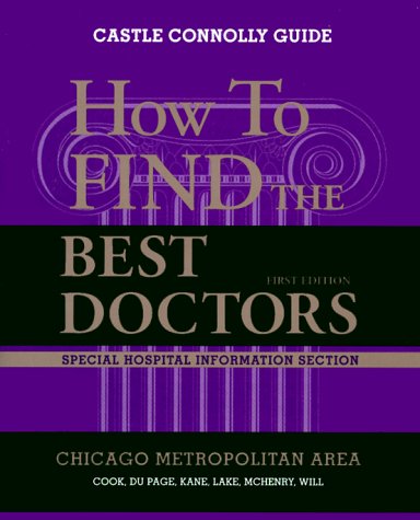 Beispielbild fr How to Find the Best Doctors : Chicago Metropolitan Area zum Verkauf von Better World Books