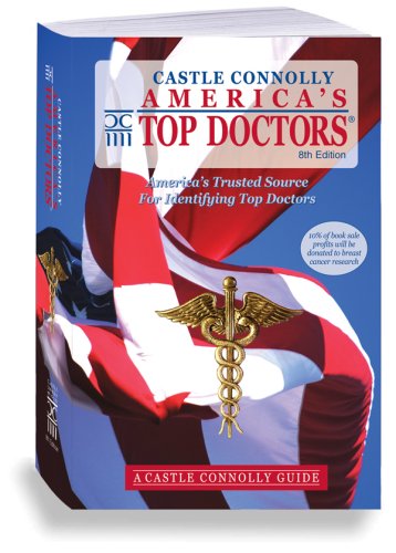 9781883769987: America's Top Doctors: A Castle Connolly Guide: America's Trusted Source for Identifying Top Doctors: 8th Edition
