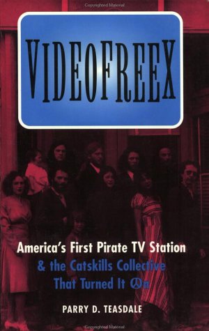 Beispielbild fr Videofreex: America's First Pirate TV Station & the Catskills Collective That Turned It on zum Verkauf von ZBK Books