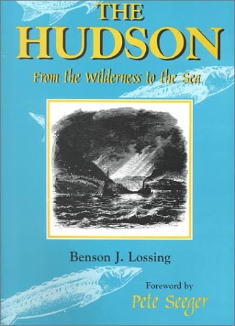 Stock image for The Hudson : From the Wilderness to the Sea for sale by Better World Books