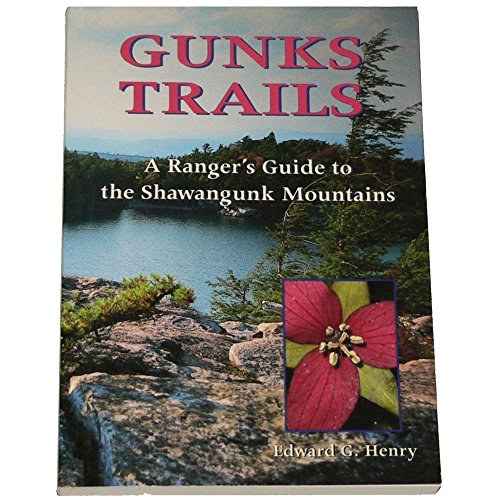 Stock image for Gunks Trails: A Ranger's Guide to the Shawangunk Mountains for sale by ThriftBooks-Dallas