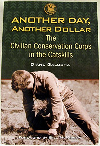 Beispielbild fr Another Day, Another Dollar: The Civilian Conservation Corps in the Catskills zum Verkauf von Friends of Poughkeepsie Library