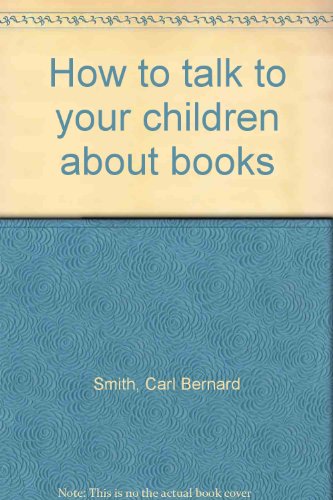 Imagen de archivo de How to talk to your children about books a la venta por Better World Books