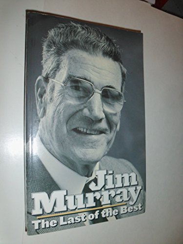Stock image for Jim Murray The Last of the Be for sale by SecondSale
