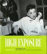 Stock image for High Exposure: Hollywood Lives, Found Photos from the Archives of the Los Angeles Times for sale by HPB-Diamond
