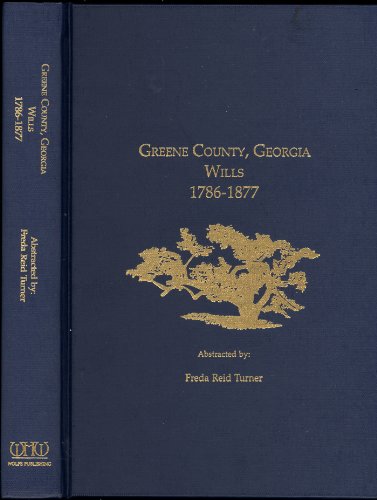 Stock image for Greene County, Georgia wills, 1786-1877 for sale by HPB-Movies