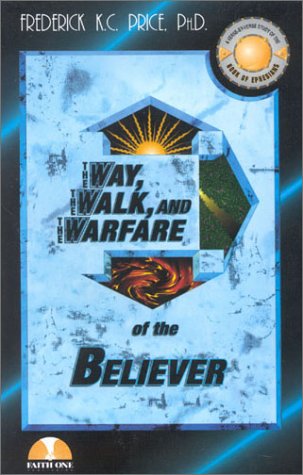 Beispielbild fr The Way, the Walk, and the Warfare of the Believer zum Verkauf von SecondSale