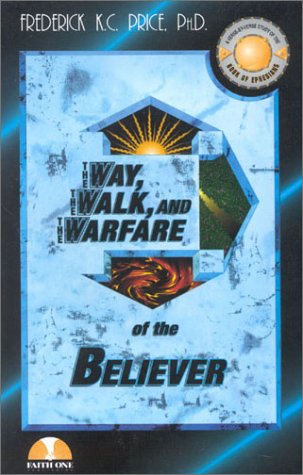 Stock image for The Way, the Walk, the Warfare of the Believer for sale by Better World Books