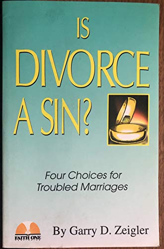 Stock image for Is Divorce a Sin?: Four Sure Words for Troubled Marriages for sale by Hawking Books