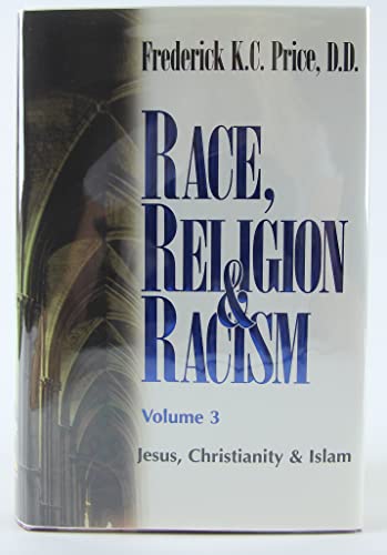 Beispielbild fr Race, Religion and Racism, Vol. 3: Jesus, Christianity Islam zum Verkauf von Hafa Adai Books