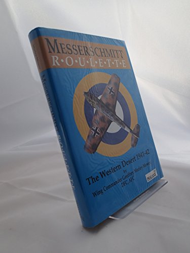 Stock image for Messerschmitt Roulette: The Western Desert 1941-42 for sale by The Maryland Book Bank