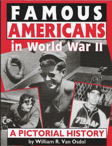 Beispielbild fr Famous Americans in World War II: A Pictorial History zum Verkauf von Wonder Book