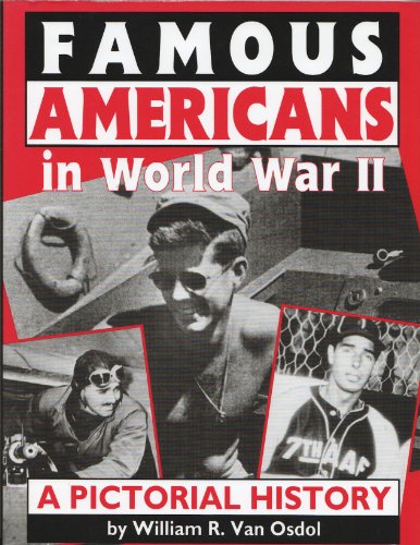 Imagen de archivo de Famous Americans in World War II: A Pictorial History a la venta por Mountain Books