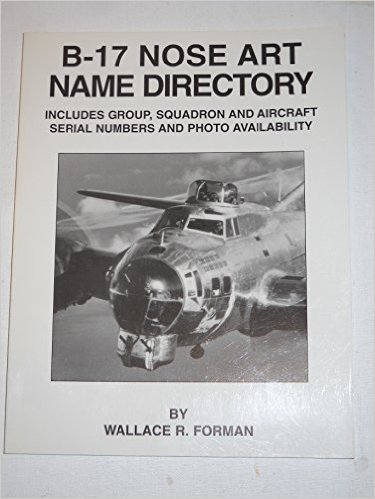 Imagen de archivo de B-17 Nose Art Name Directory a la venta por HPB-Ruby
