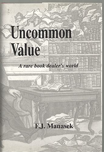 Beispielbild fr Uncommon Value: A Rare Book Dealer's World zum Verkauf von ThriftBooks-Dallas
