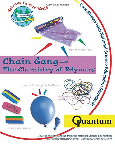 Imagen de archivo de Chain Gang-The Chemistry Of Polymers (Science in Our World) a la venta por HPB-Ruby
