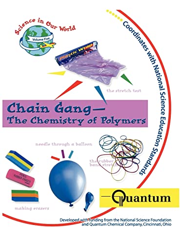 Stock image for Chain Gang-The Chemistry Of Polymers (Science in Our World) for sale by HPB-Ruby