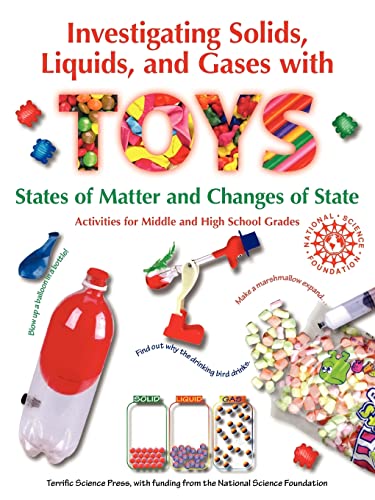 Beispielbild fr Investigating Solids, Liquids, and Gases with Toys: States of Matter and Changes of State - Activities for Middle and High School Grades zum Verkauf von HPB Inc.