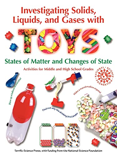 Stock image for Investigating Solids, Liquids, and Gases with Toys: States of Matter and Changes of State for sale by ThriftBooks-Atlanta