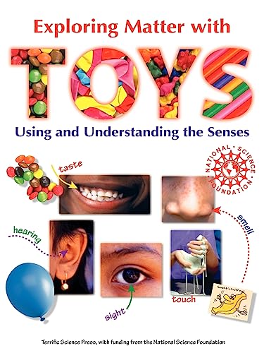 Exploring Matter with Toys: Using and Understanding the Senses (9781883822323) by Sarquis, Mickey