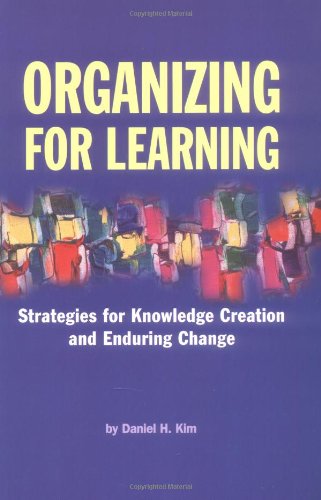 Imagen de archivo de Organizing for Learning : Strategies for Knowledge Creation and Enduring Change a la venta por Ergodebooks