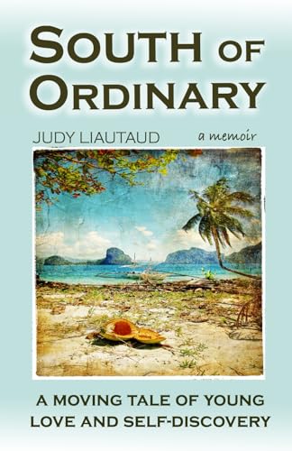 9781883841386: South of Ordinary: A Moving Tale of Young Love and Self-discovery