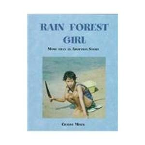 Stock image for Rain Forest Girl: More Than an Adoption Story for sale by Dream Books Co.
