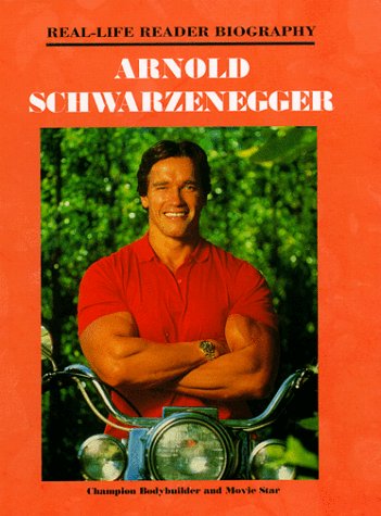 Arnold Schwarzenegger (Real-Life Reader Biography) - Zannos, Susan