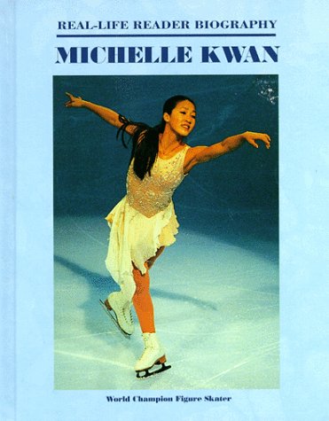 Stock image for Michelle Kwan (Real-Life Reader Biography) for sale by Better World Books