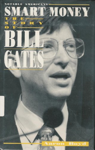 9781883846091: Smart Money: The Story of Bill Gates (Notable Americans)