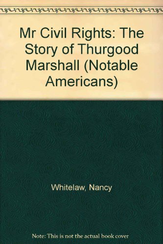 Imagen de archivo de Mr Civil Rights: The Story of Thurgood Marshall (Notable Americans) a la venta por Books From California