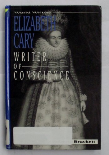 Stock image for Elizabeth Cary: Writer of Conscience (World Writers) for sale by SecondSale