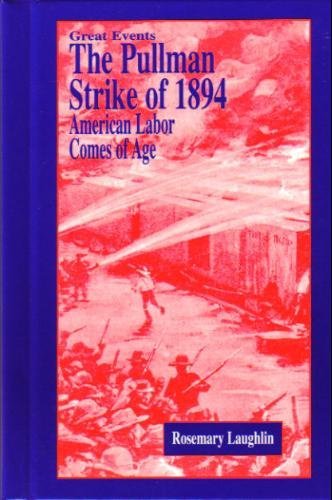 Beispielbild fr The Pullman Strike of 1894 : American Labor Comes of Age zum Verkauf von Better World Books